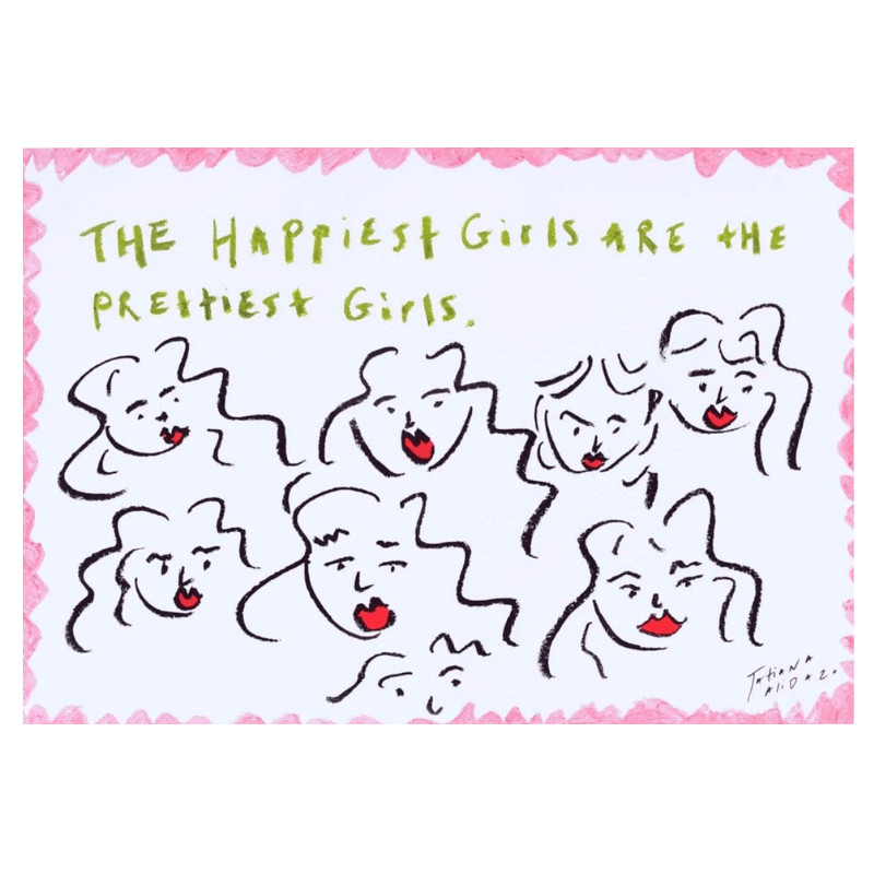 The Happiest Girls are the Prettiest Girls Art Print