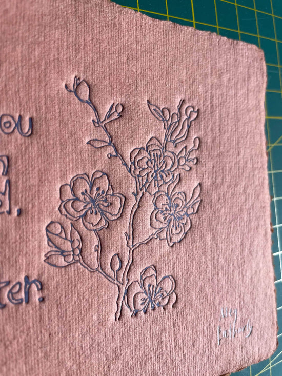 Limited Edition When you focus on the good the good gets better colour embossing on handmade paper 15cm x 11cm