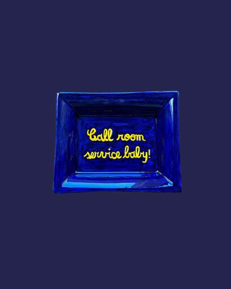 Sveva's Home Ceramic Ashtray “Call Room Service baby!"