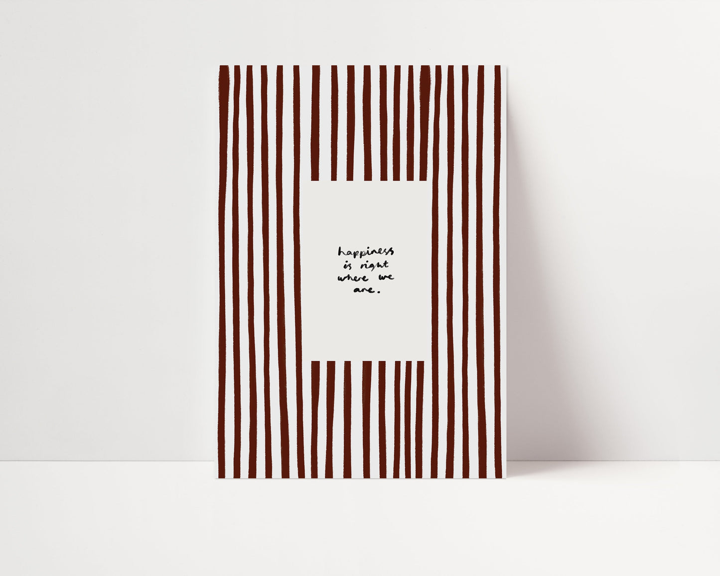 Happiness Is Where We Are | Brown Living Room Print | UNFRAMED