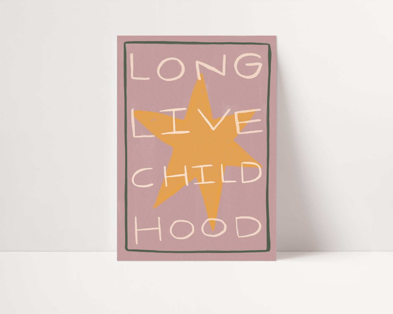 Long Live Childhood | Nursery Print | UNFRAMED