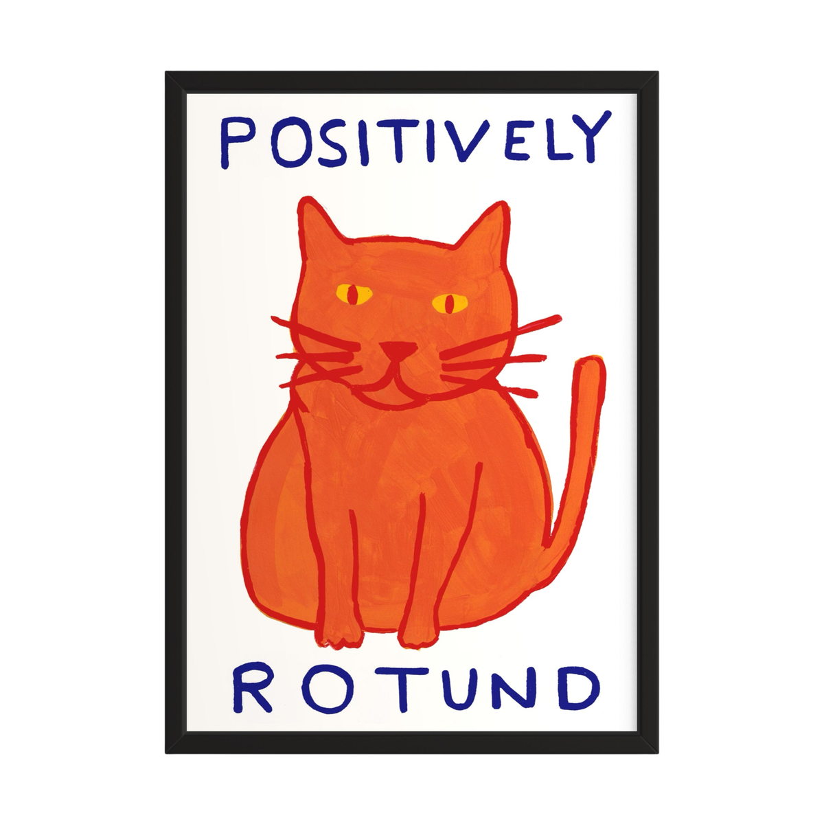 Positively Rotund Print