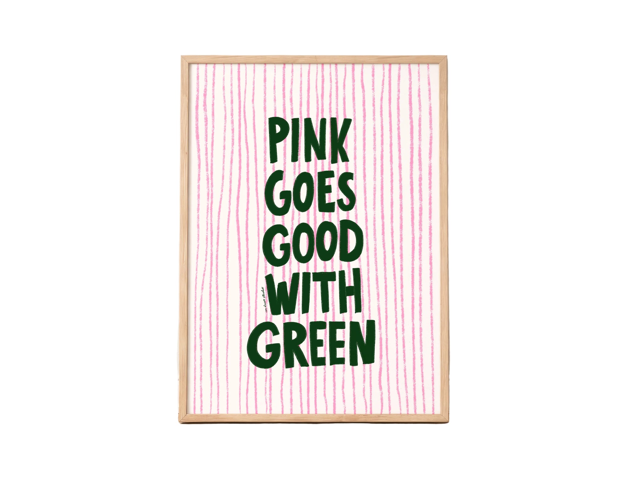 Pink Goes Good With Green Art Print