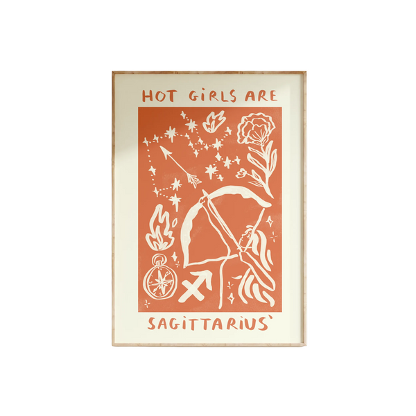 Hot Girls Are Sagittarius Print Print