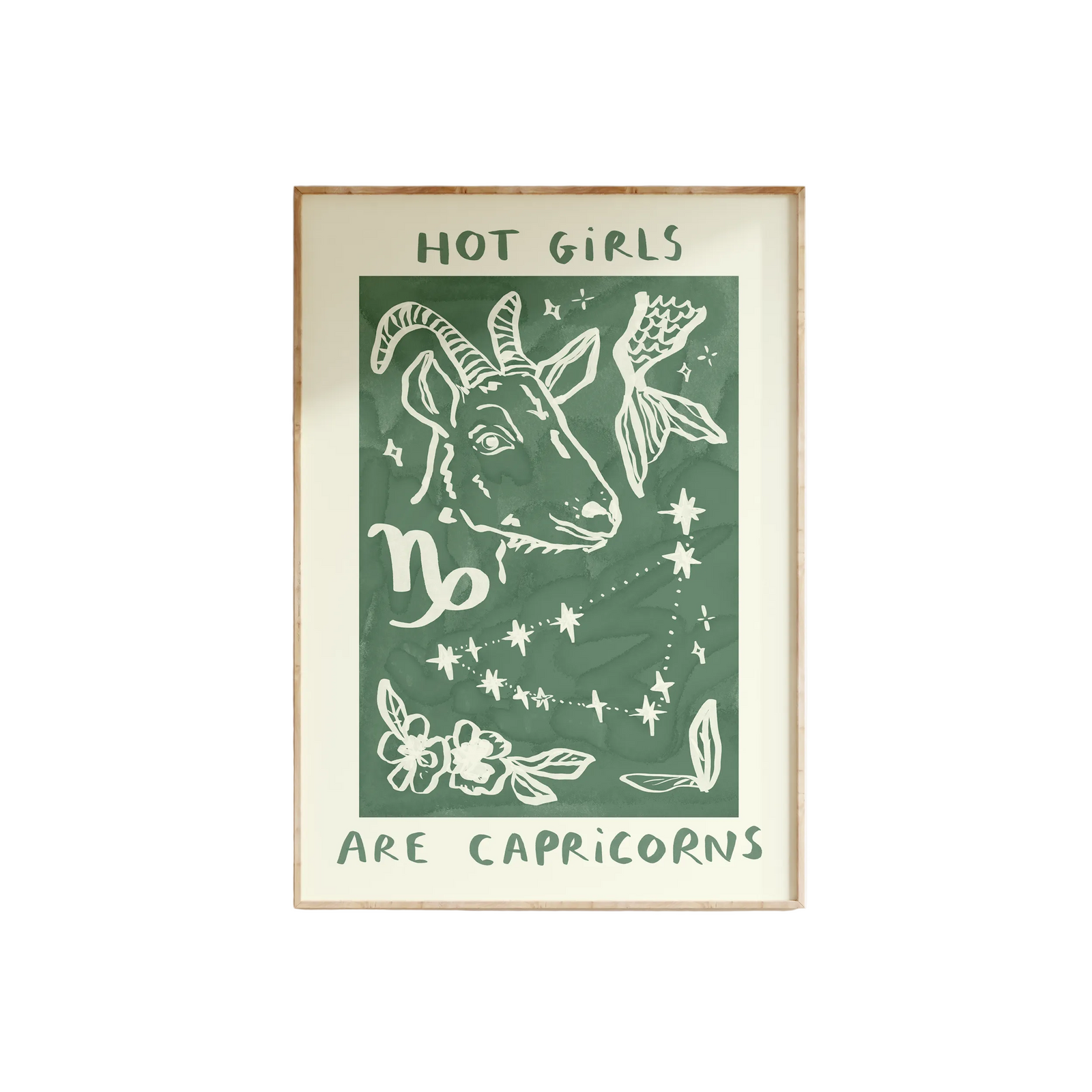 Hot Girls Are Capricorns Print