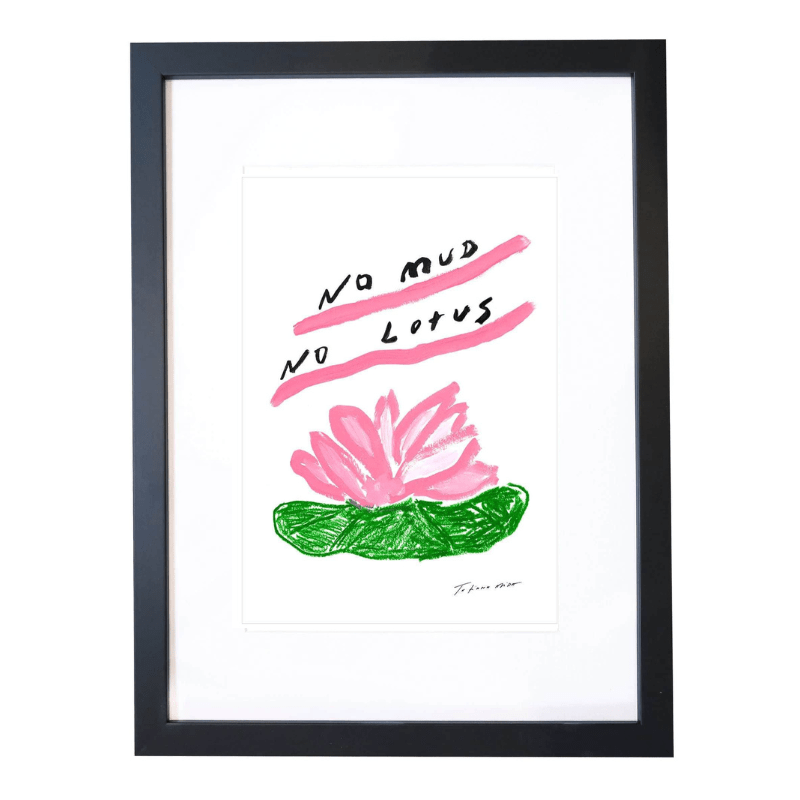 No Mud No Lotus Art Print