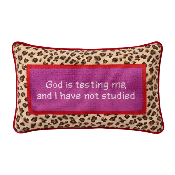 God Testing Me Needlepoint Pillow