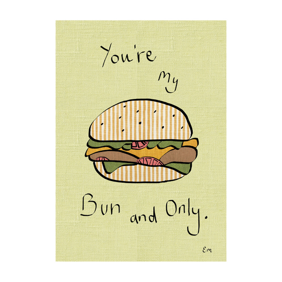 You're My Bun and Only Print