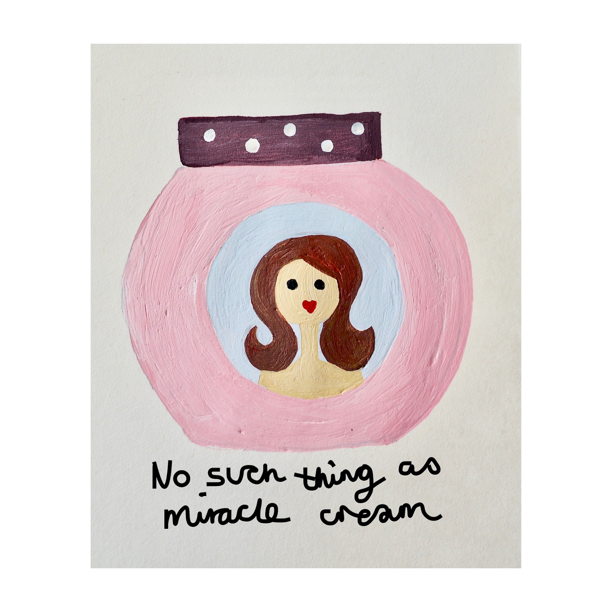 No Such Thing as Miracle Cream Giclee Print