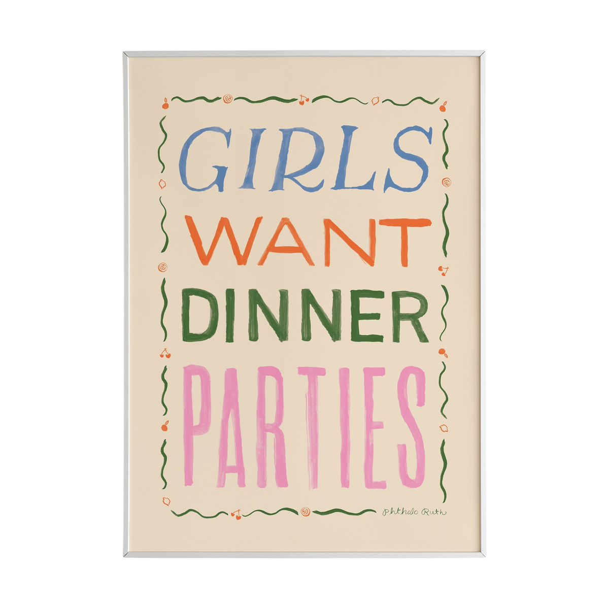 Girls Want Dinner Parties Art Print