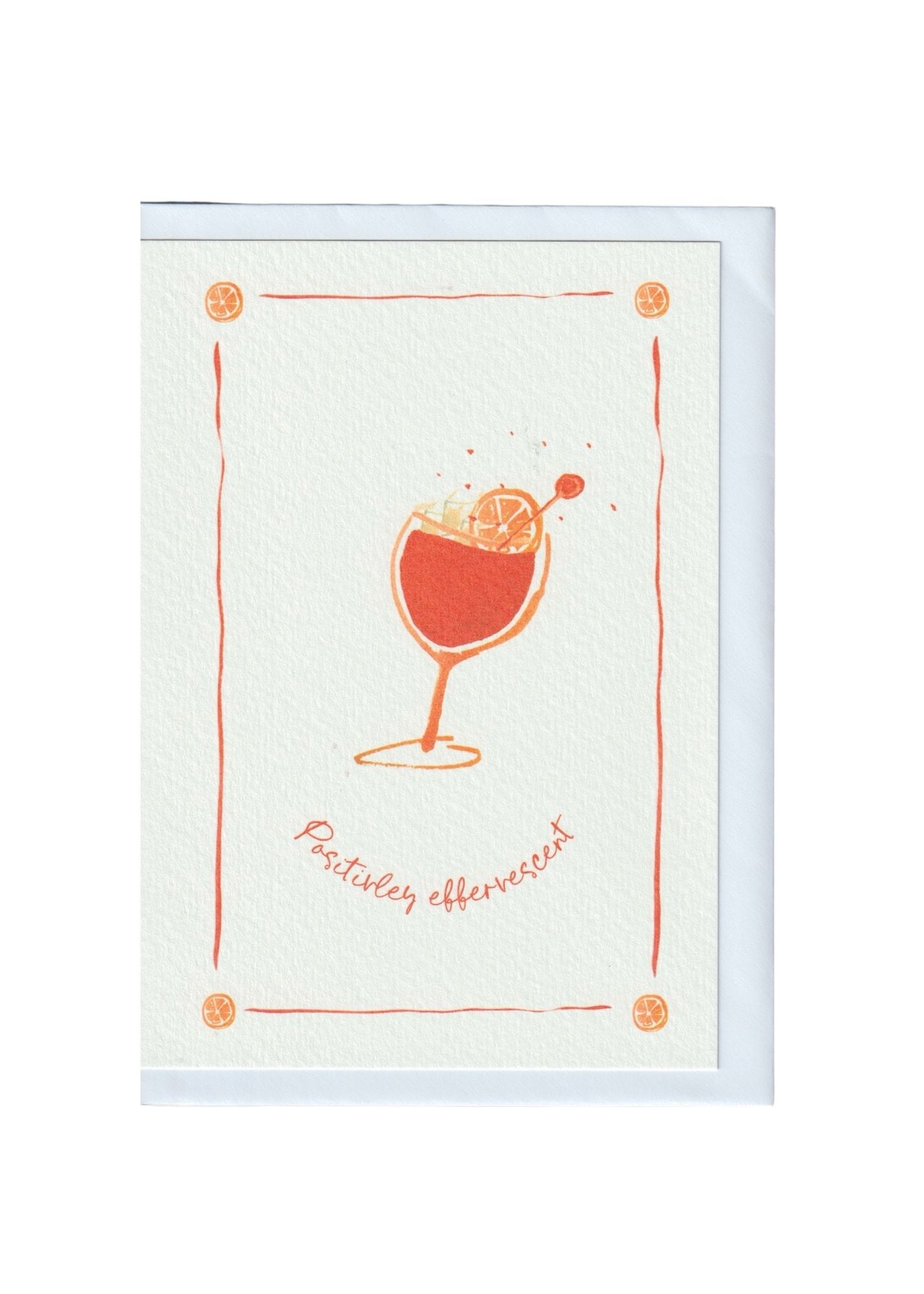 Positively Effervescent Greetings Card