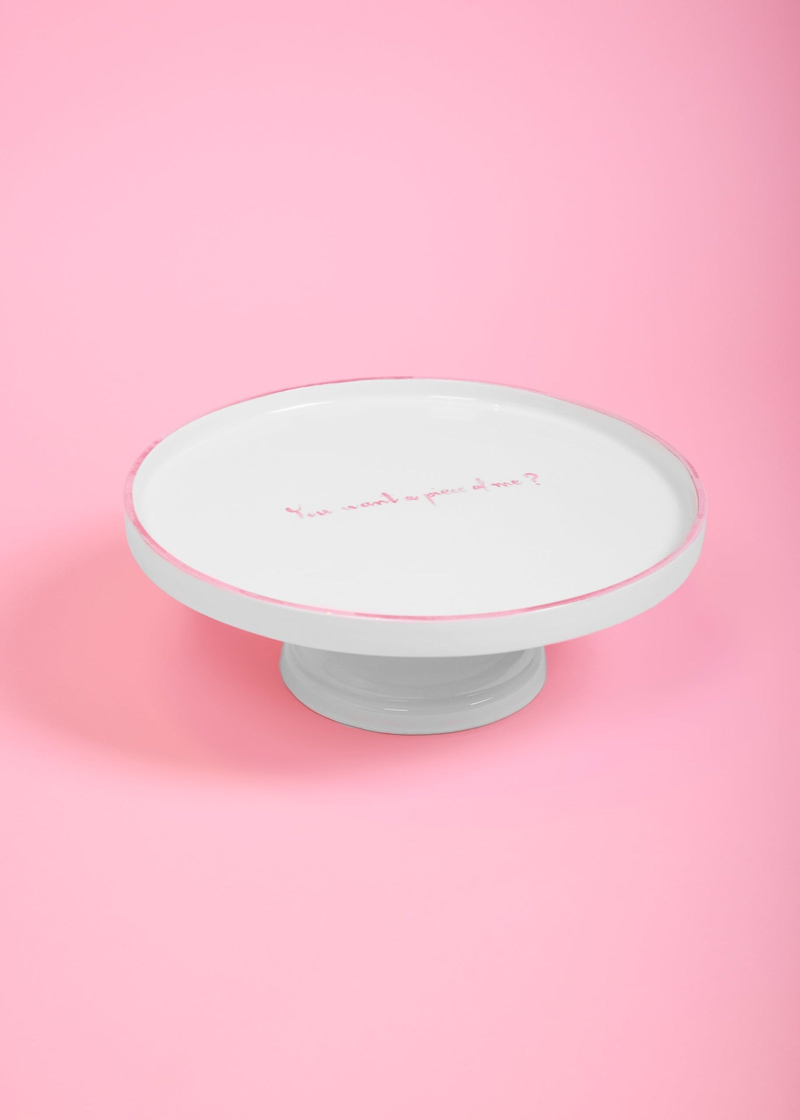 You want a piece of me? Cake Stand
