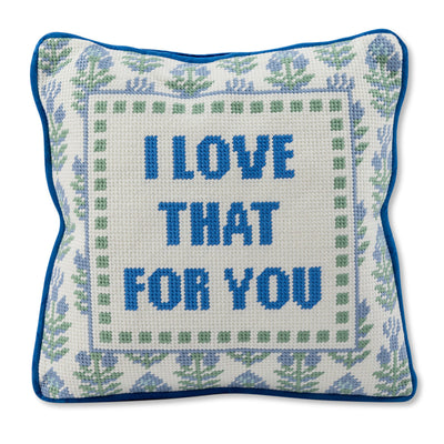 Love That for You Needlepoint Pillow - Furbish Studio