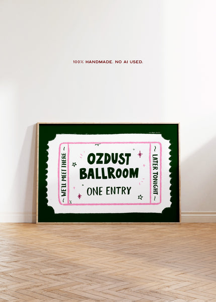Ozdust Ballroom Singular Ticket Art Print