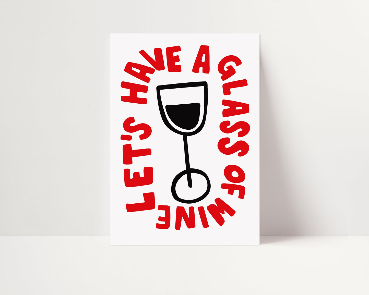 Let's Have a Glass | Wine Poster | UNFRAMED