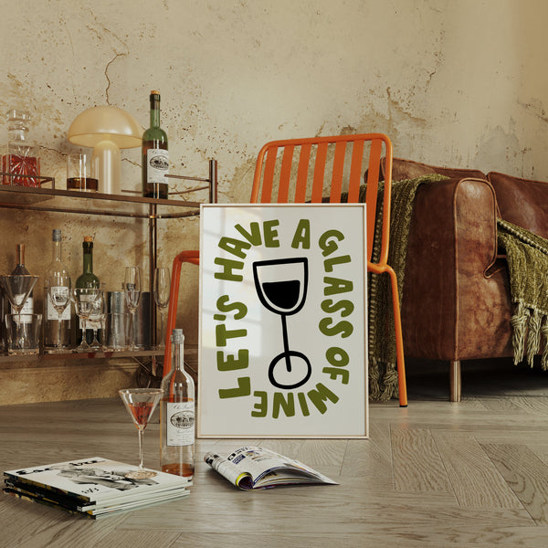 Let's Have a Glass | Wine Poster | UNFRAMED