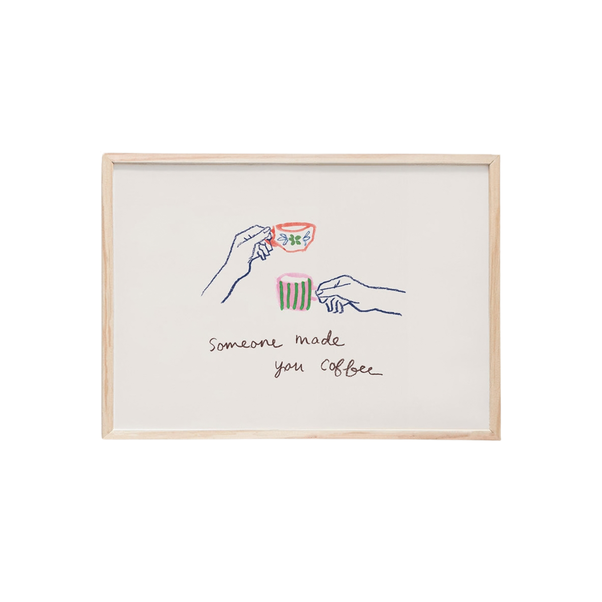 Someone Made You Coffee Mini Art Print