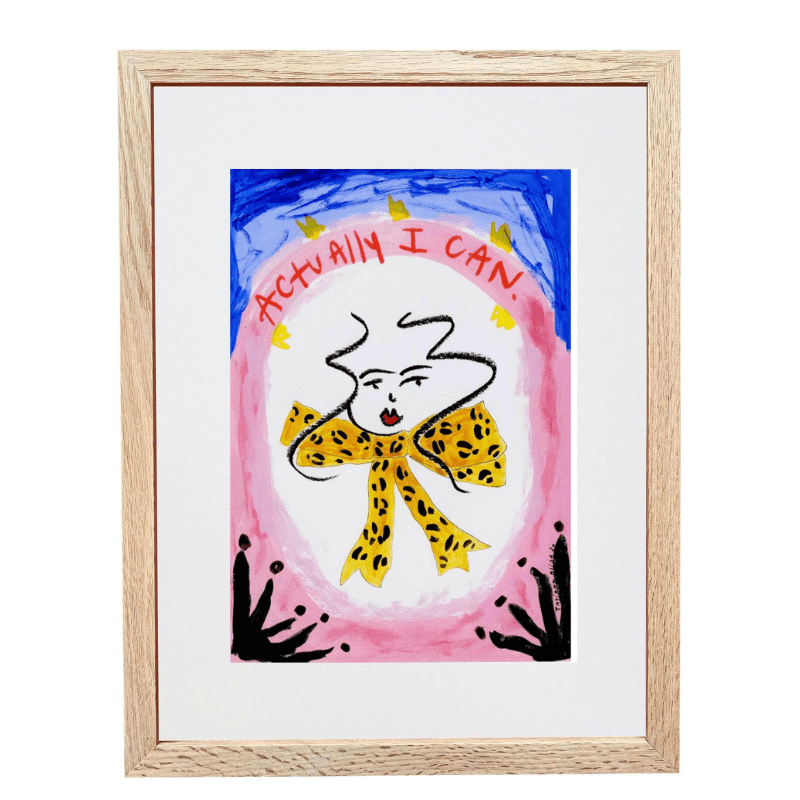 Actually I Can Art Print