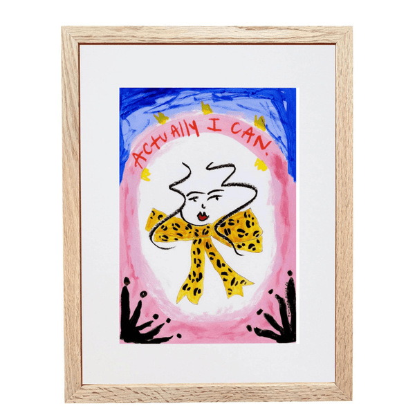 Actually I Can Art Print