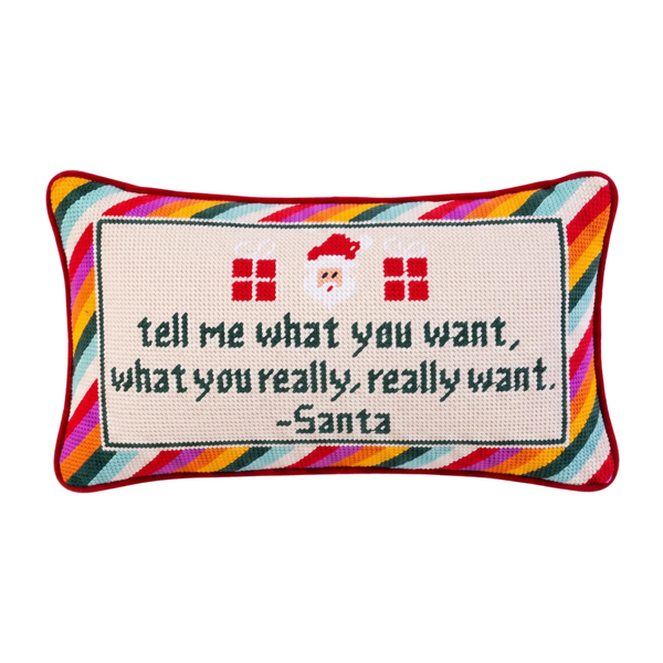 Tell Me What You Want Needlepoint Pillow