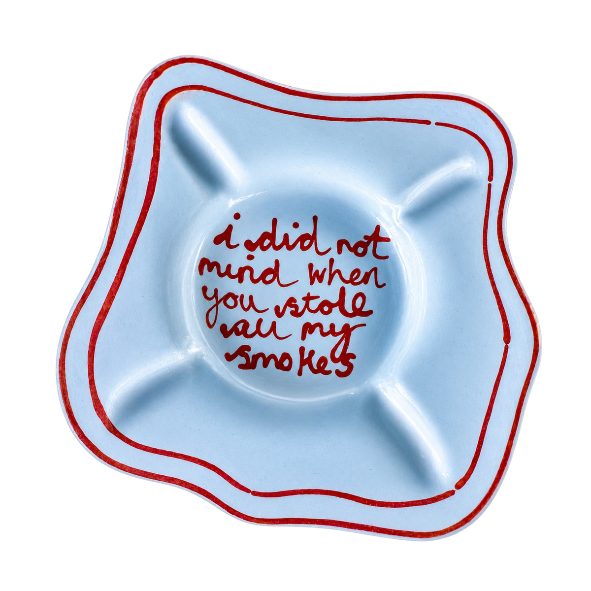 I Did Not Mind Ashtray