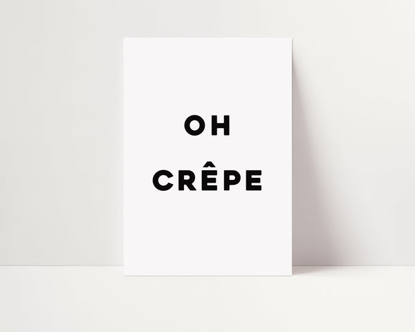 Oh Crepe | Kitchen Print | UNFRAMED
