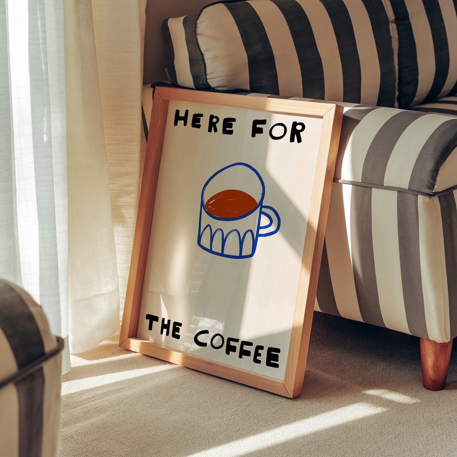 Here For The Coffee | Coffee Print | UNFRAMED
