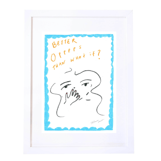 "Oops is better than what if" A3 Giclee Print