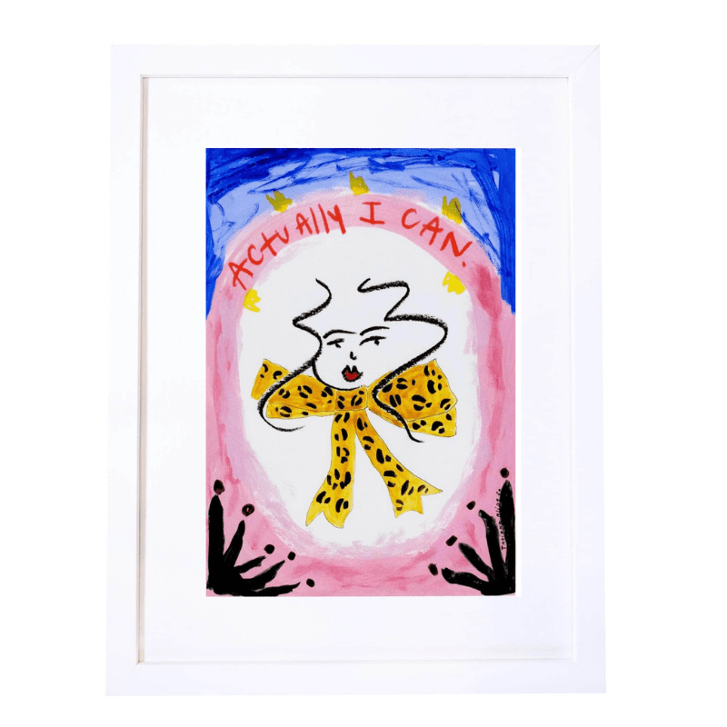 Actually I Can Art Print