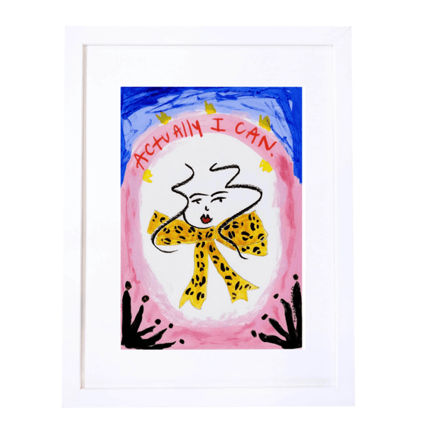 Actually I Can Art Print
