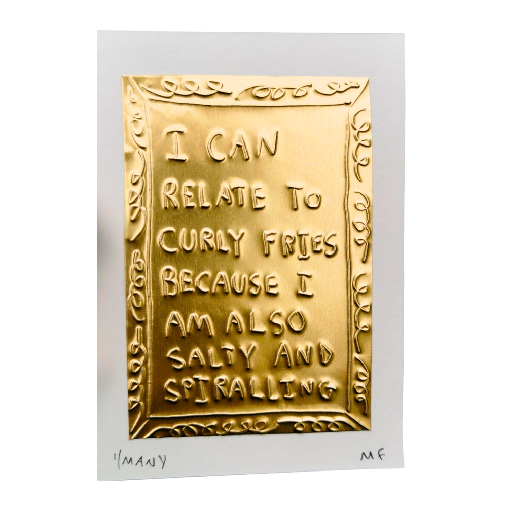 I can relate to curly fries because I am also salty and spiralling - Tin Embossing Handmade Artwork
