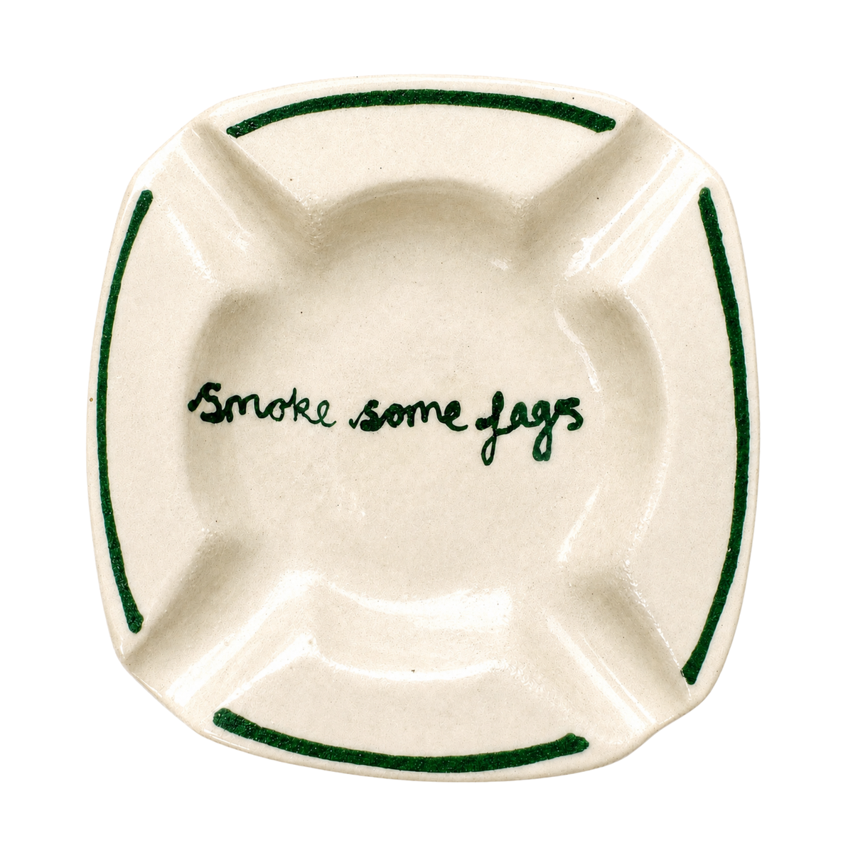 Smoke Some Fags Ashtray