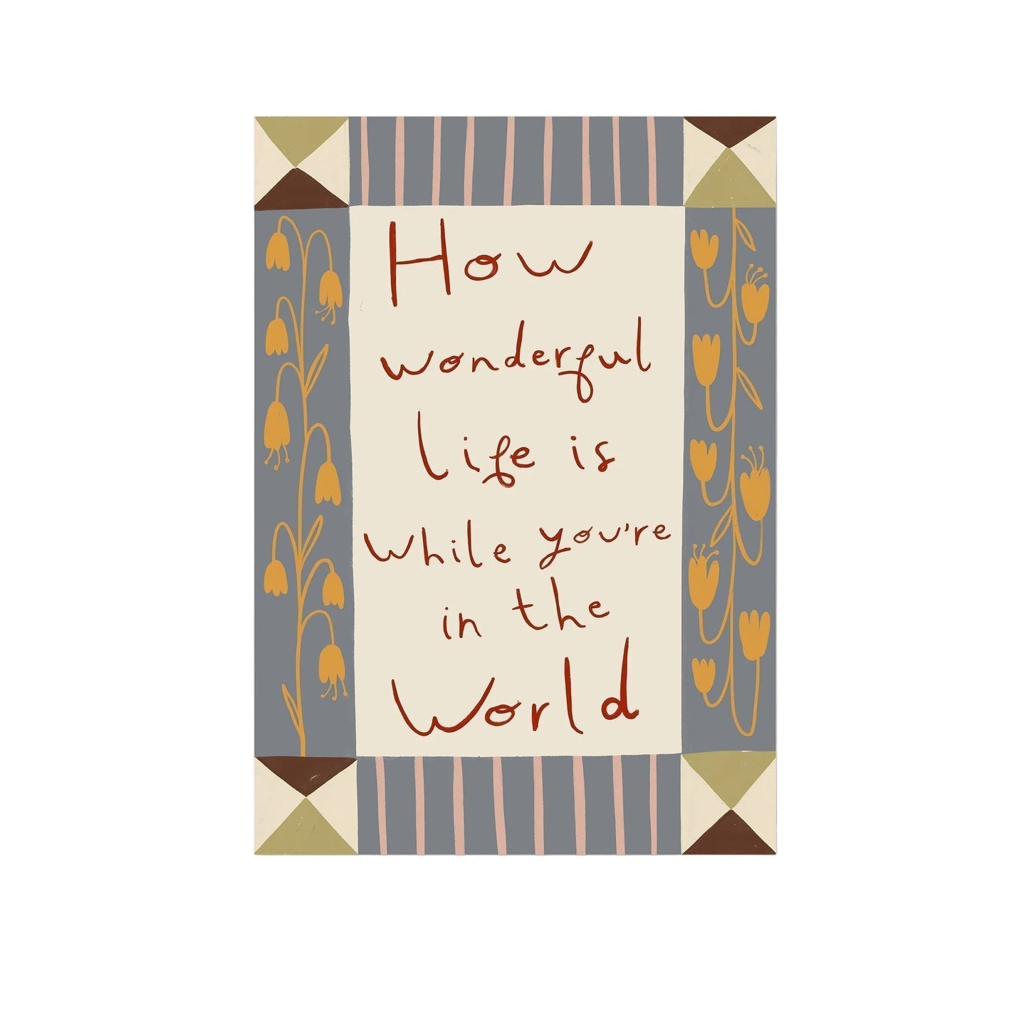How Wonderful Life Is | Nursery Print | UNFRAMED