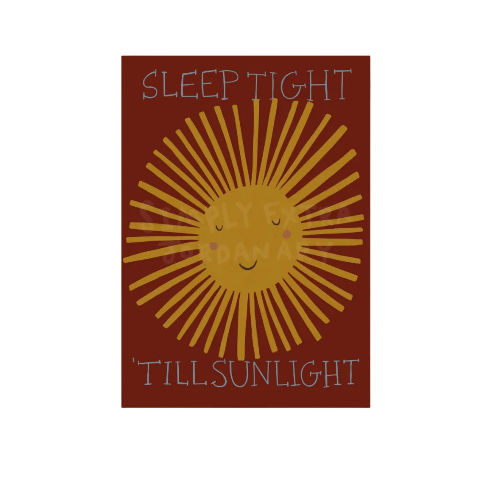 Sleep Tight 'Till Sunlight | Nursery Print | UNFRAMED
