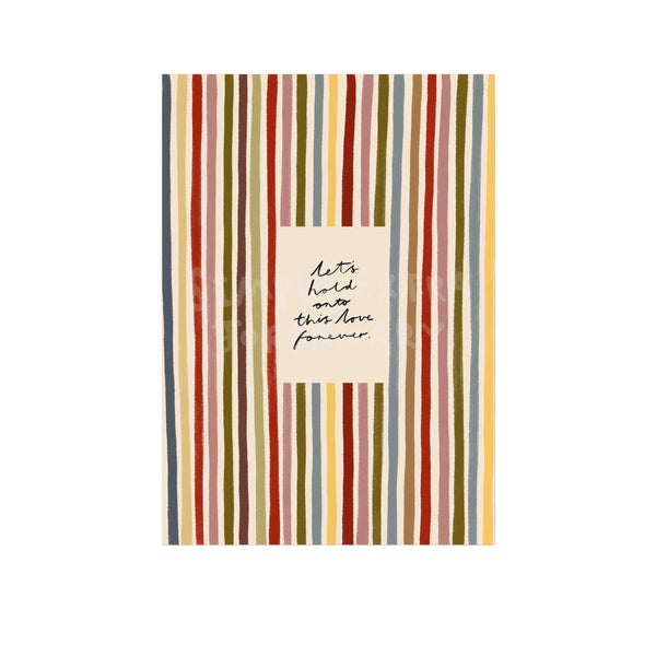 Hold Onto This Love Forever | Striped Print | UNFRAMED