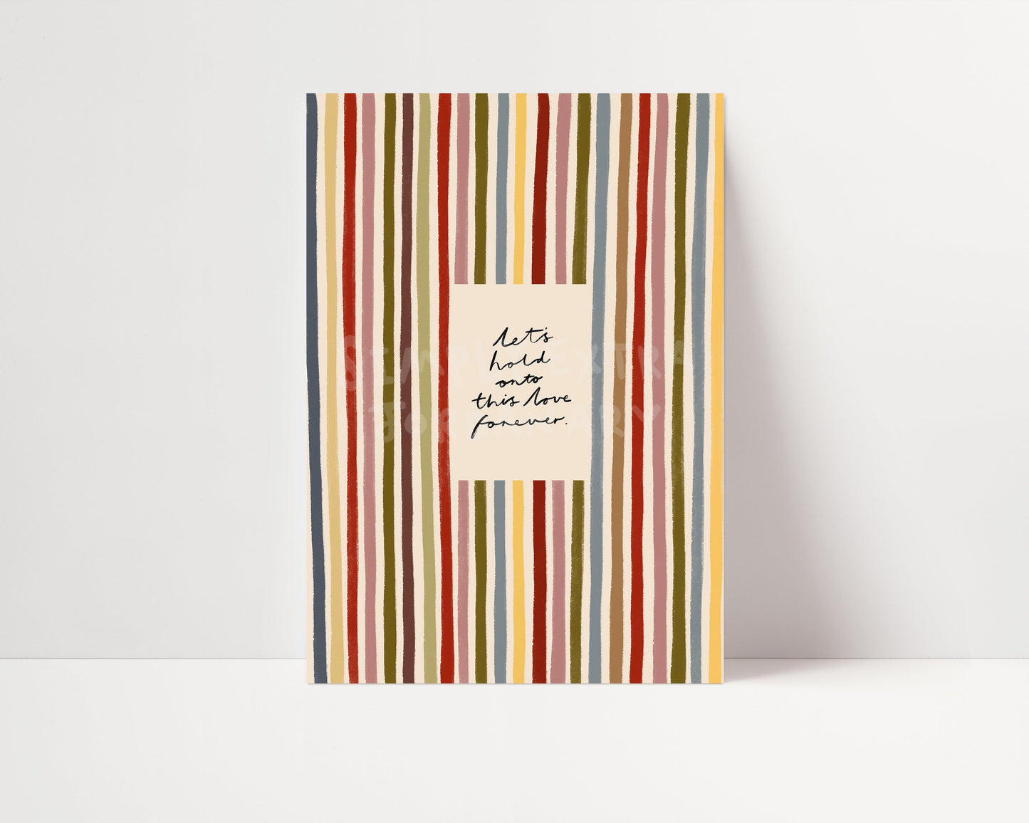 Hold Onto This Love Forever | Striped Print | UNFRAMED