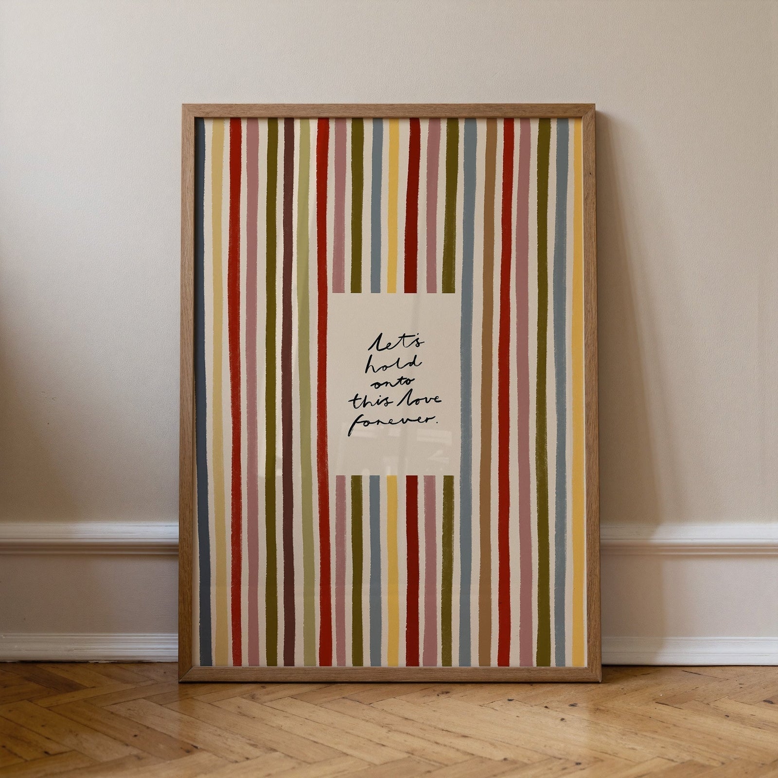 Hold Onto This Love Forever | Striped Print | UNFRAMED
