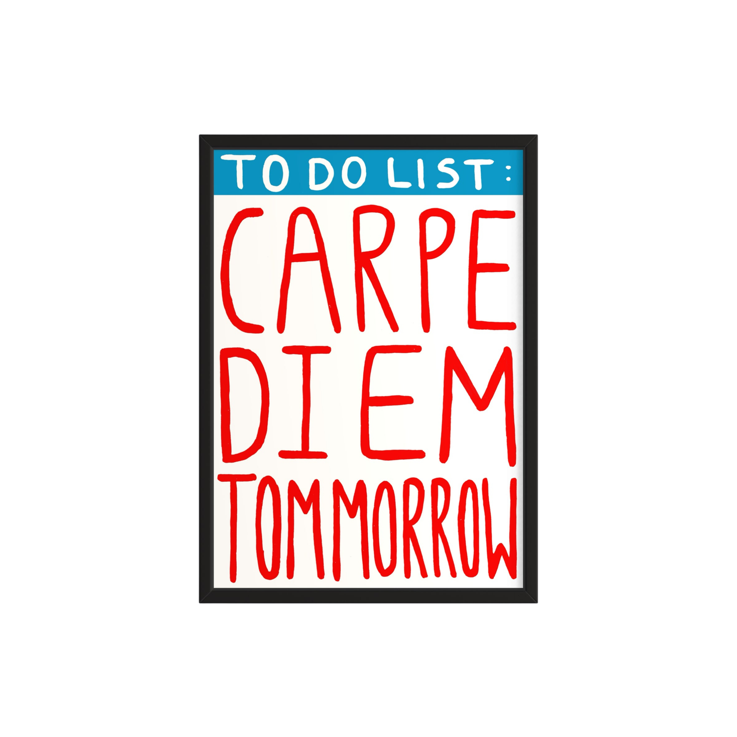 Carpe Diem Print
