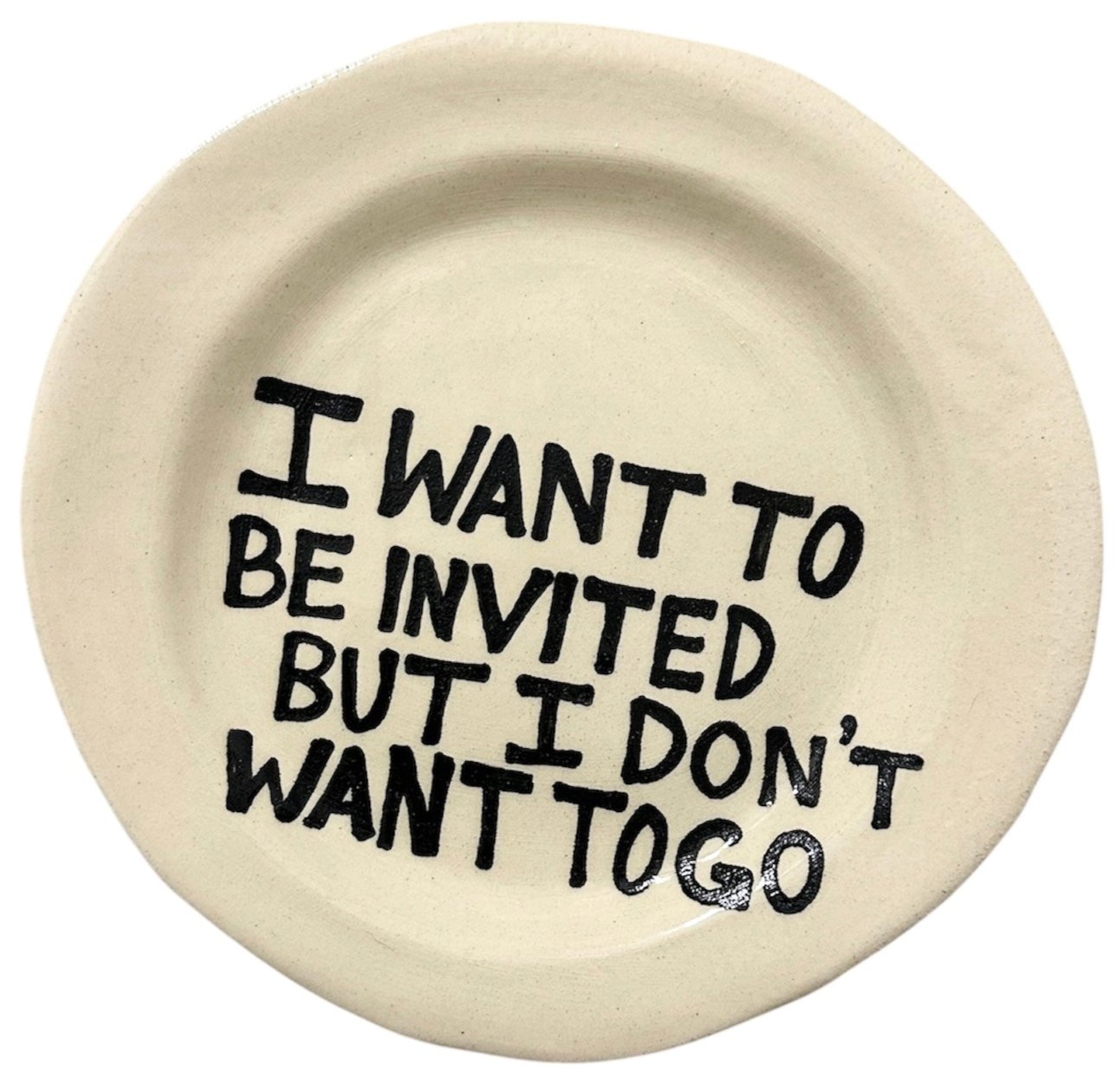 I Want To Be Invited Small Plate