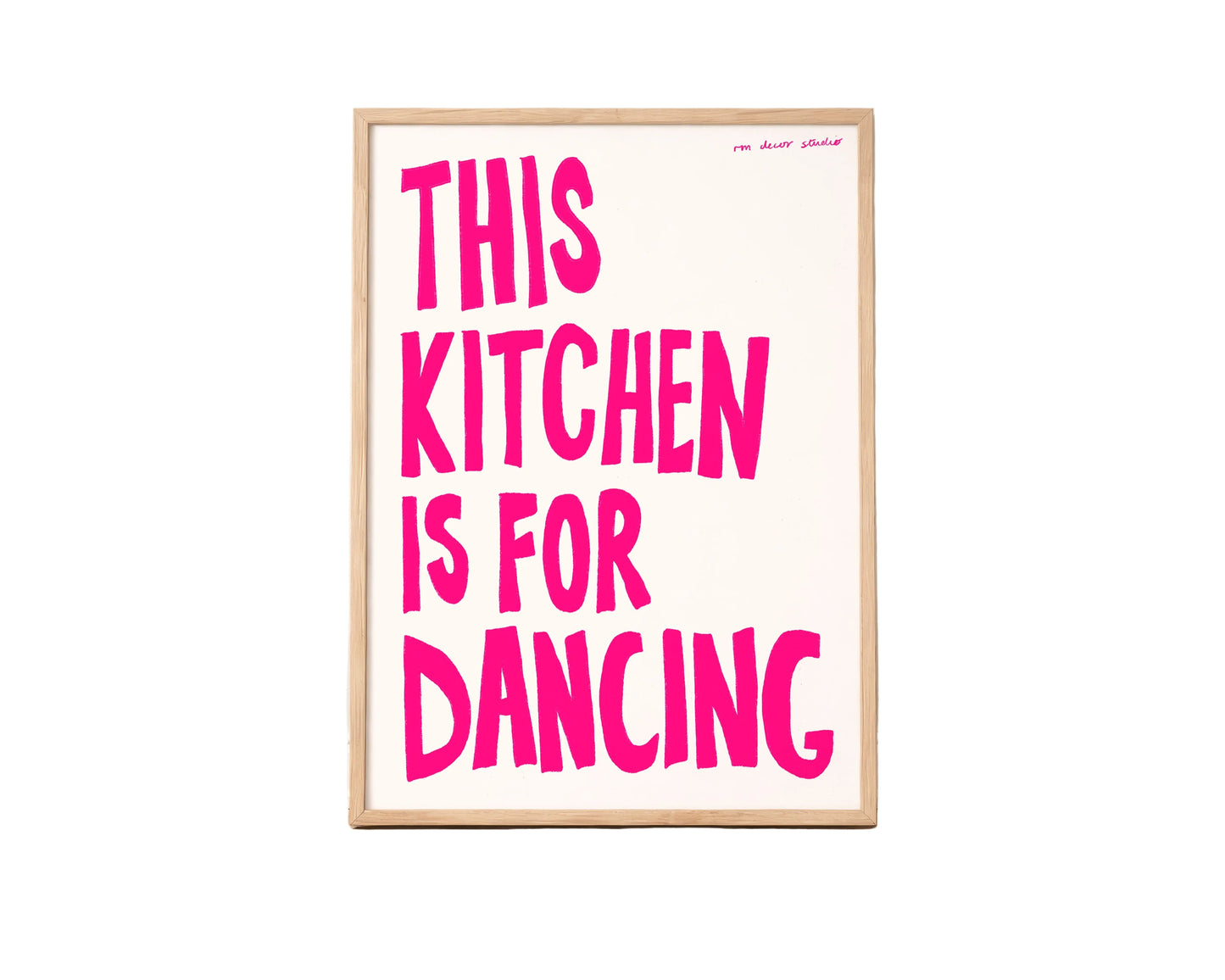 This Kitchen Is For Dancing Print
