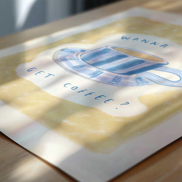 Want to Get Coffee? Print