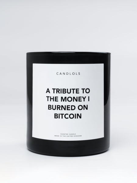 A Tribute To The Money I Burned on Bitcoin, Luxury Scented Candle