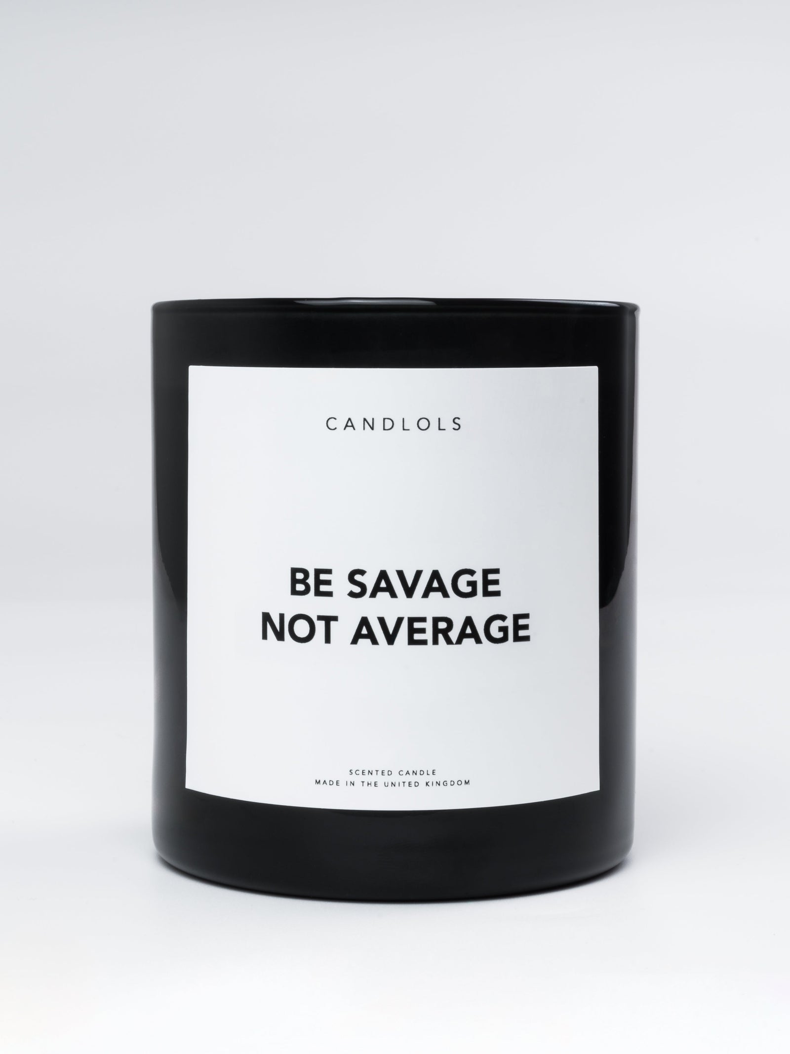 Be Savage Not Average, Luxury Scented Candle