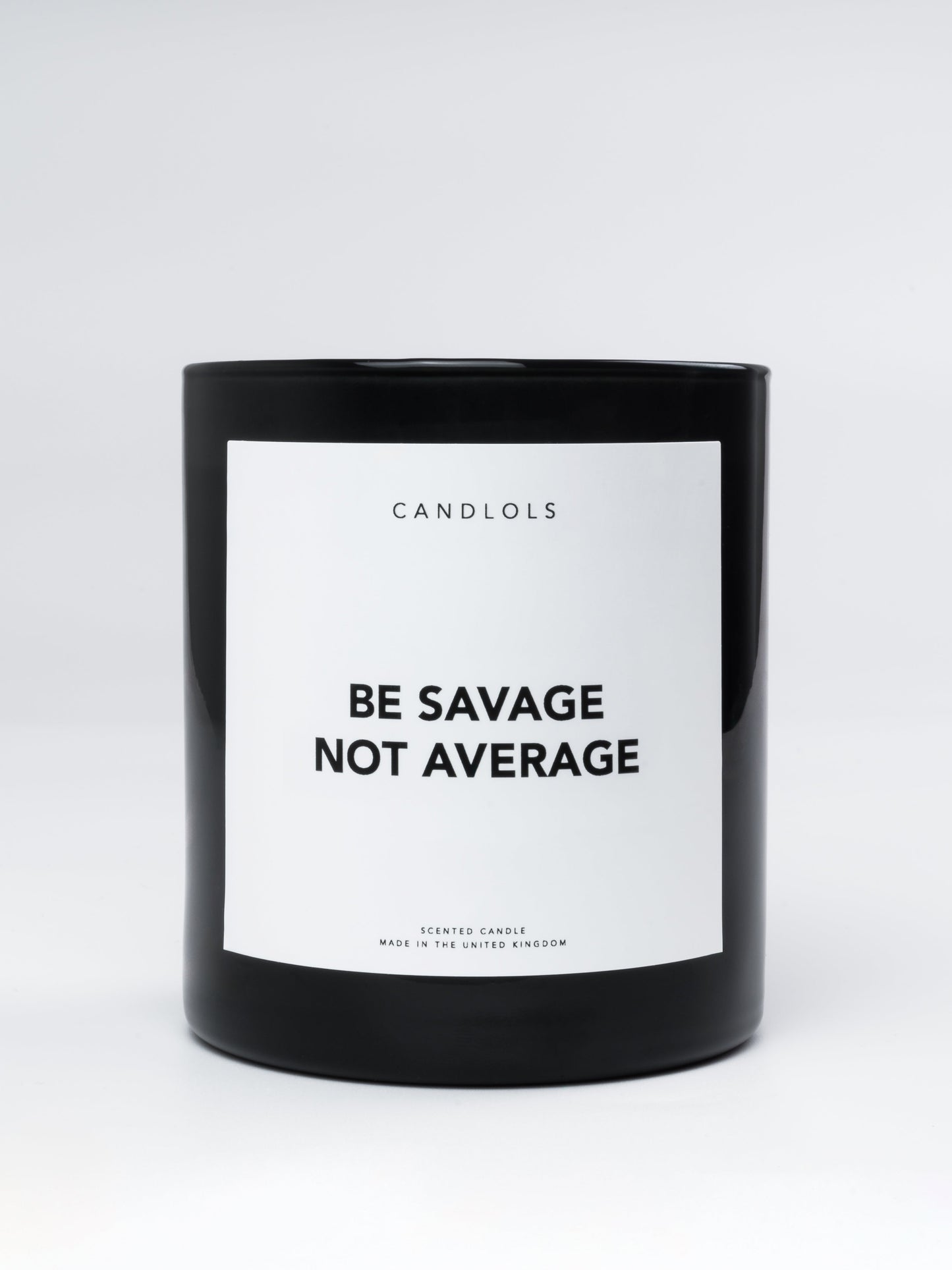 Be Savage Not Average, Luxury Scented Candle