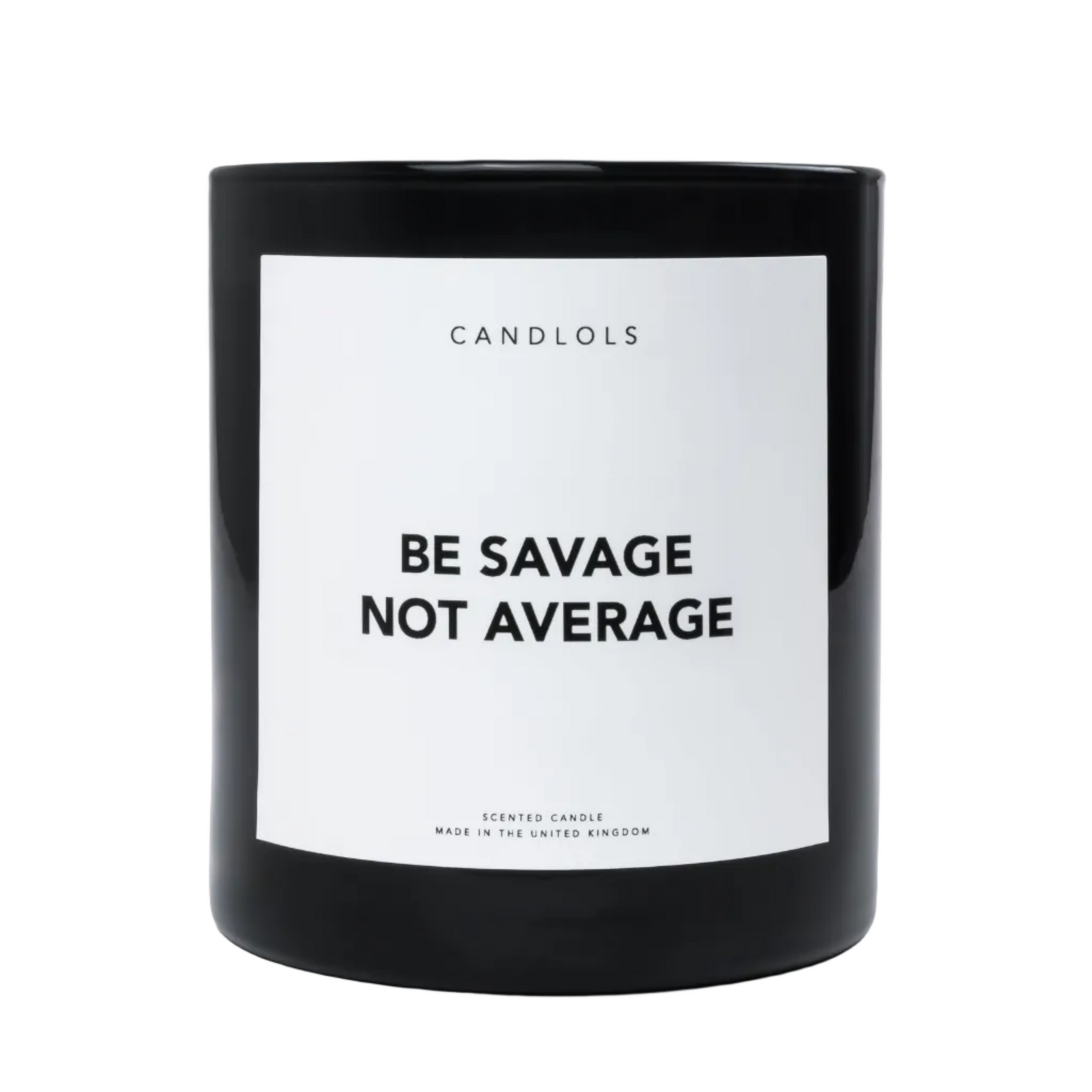 Be Savage Not Average, Luxury Scented Candle