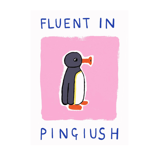 Fluent in Pingiush Art Print