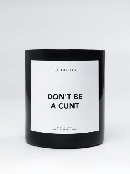 Don't Be A Cunt, Luxury Scented Candle