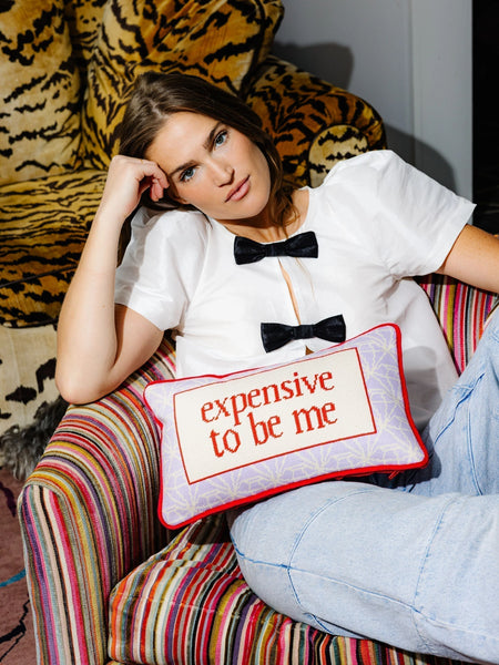 Expensive To Be Me Needlepoint Pillow - Furbish Studio