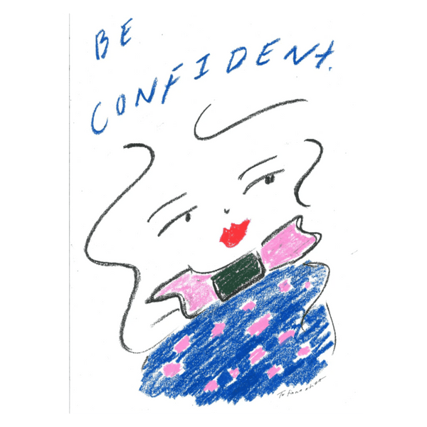 Be Confident Quote A3 Art Print