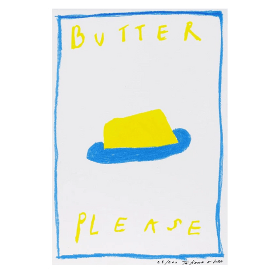 Butter Please Art Print